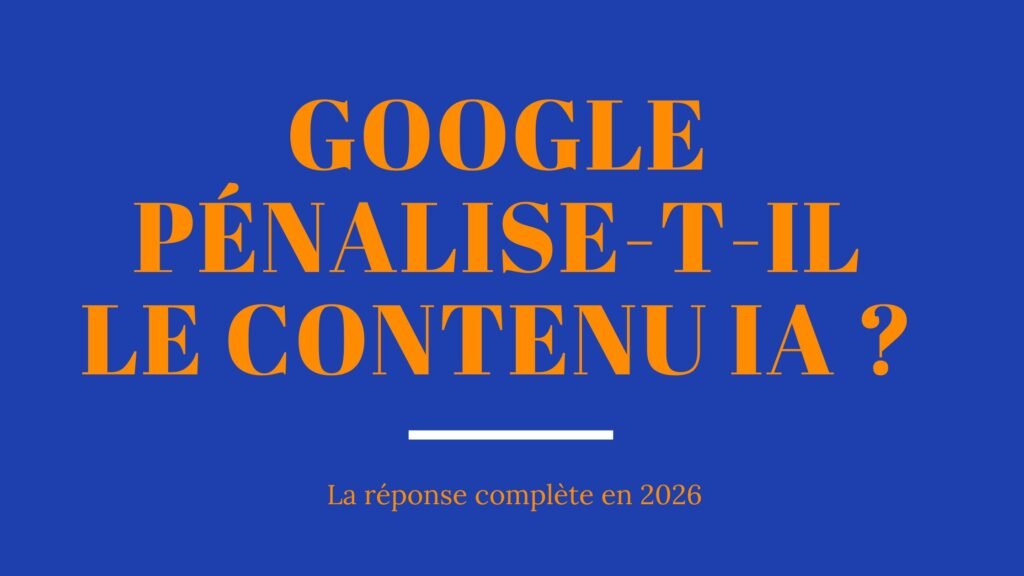 Google pénalise-t-il le contenu IA